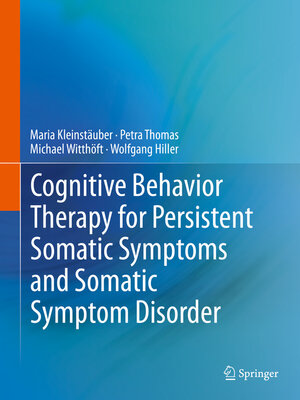 cover image of Cognitive Behavior Therapy for Persistent Somatic Symptoms and Somatic Symptom Disorder